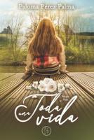 Toda una vida: Bilog�a Vida 1096835606 Book Cover