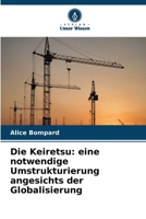 Die Keiretsu: eine notwendige Umstrukturierung angesichts der Globalisierung (German Edition) 6630188527 Book Cover