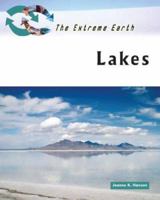 Lakes (The Extreme Earth) 0816059144 Book Cover