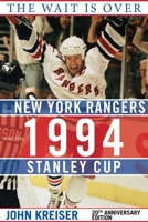 The Wait Is Over: The New York Rangers and the 1994 Stanley Cup 1613216858 Book Cover
