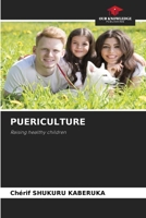 PUERICULTURE: Raising healthy children 6206072762 Book Cover