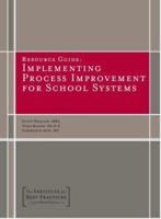 Resource Guide: Implementing Process Improvement for School Systems 0976595915 Book Cover