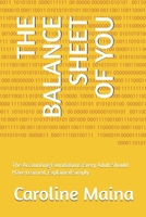 THE BALANCE SHEET OF YOU: The Accounting Foundations Every Adult Should Have Learned, Explained Simply B0H6W9VTZB Book Cover