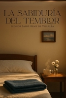 La sabiduría del temblor (Spanish Edition) B0FMXZZ431 Book Cover