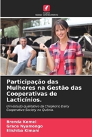Participação das Mulheres na Gestão das Cooperativas de Lacticínios.: Um estudo qualitativo da Chepkorio Dairy Cooperative Society no Quénia. (Portuguese Edition) 6204893955 Book Cover