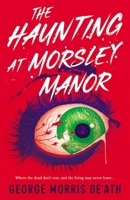 The Haunting at Morsley Manor 1998076660 Book Cover