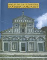 Dieci secoli per la Basilica di San Miniato al Monte 885960236X Book Cover