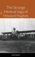 The Strange Medical Saga of Howard Hughes null Book Cover
