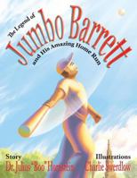 The Legend Of Jumbo Barrett And His Amazing Home Run 1481164708 Book Cover
