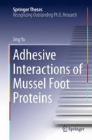 Adhesive Interactions of Mussel Foot Proteins 3319060309 Book Cover