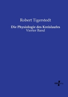 Die Physiologie des Kreislaufes: Vierter Band (German Edition) 3737212384 Book Cover