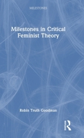 Milestones in Critical Feminist Theory 1032540125 Book Cover