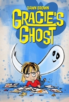 Gracie's Ghost 1534331336 Book Cover