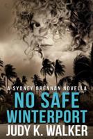 No Safe Winterport 1517151244 Book Cover