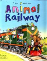A Day with the Animal Railway 1407171798 Book Cover
