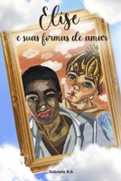 Elise e suas formas de amar 6500207262 Book Cover