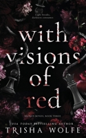 With Visions of Red: Broken Bonds, Book Three 1530412390 Book Cover