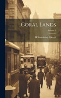 Coral Lands; Volume 2 1022471074 Book Cover