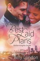 Best Laid Plans (Italian Knights) 1090450273 Book Cover
