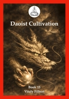 Dao De Jing: The Dao of Inner Alchemy: A Neidan Guide to the Classic of the Way and Virtue (Daoist Cultivation) B0F339CBB4 Book Cover