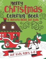 Merry Christmas Coloring Book: A Christmas Unicorn Coloring Book for Girls 1076276369 Book Cover