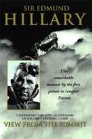 View from the Summit: The Remarkable Memoir by the First Person to Conquer Everest 0552146943 Book Cover