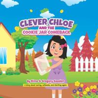 Clever Chloe and the Cookie Jar Comeback (Chloe Learns) B0G4GWG6X4 Book Cover