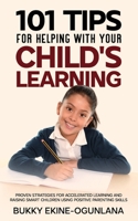 101 Tips For Helping Your Child's Learning 1729157548 Book Cover