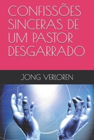 CONFISSÕES SINCERAS DE UM PASTOR DESGARRADO B095GP98G1 Book Cover