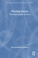 Principia Amoris: The New Science of Love (Routledge Mental Health Classic Editions) 1041010060 Book Cover
