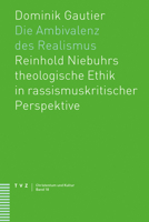 Die Ambivalenz Des Realismus: Reinhold Niebuhrs Theologische Ethik in Rassismuskritischer Perspektive 3290184595 Book Cover