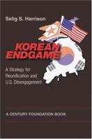 Korean Endgame: A Strategy for Reunification and U.S. Disengagement 0691116261 Book Cover