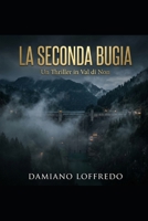 La Seconda Bugia: Un Thriller in Val di Non (Italian Edition) B0HGMK12RV Book Cover