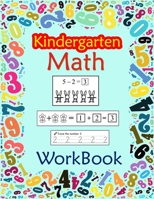 Kindergarten Math Workbook: Preschool And Kindergarten Math Workbook for Toddlers Ages 2-4 B0884KN8MW Book Cover