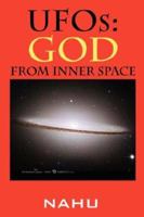 UFOs: God from Inner Space 1598001779 Book Cover