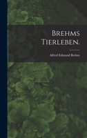 Brehms Tierleben. 1016452837 Book Cover