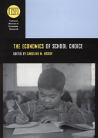 The Economics of School Choice (National Bureau of Economic Research Conference Report) 0226355330 Book Cover