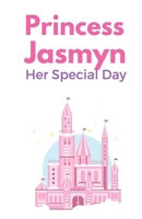 Princess Jasmyn: A Special Day 1499668864 Book Cover