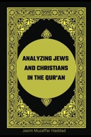 Analyzing Jews and Christians in the Qur'an 1968309071 Book Cover