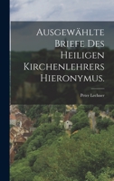 Ausgewählte Briefe Des Heiligen Kirchenlehrers Hieronymus 1019321326 Book Cover