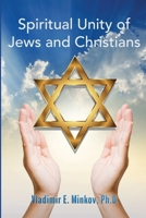 Spiritual Unity of Jews and Christians 0359390536 Book Cover