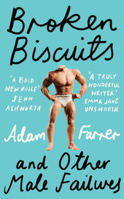 Broken Biscuits Hb: Essays on Masculinity 0008710694 Book Cover