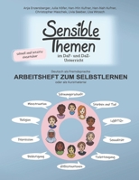 Sensible Themen im DaF- und DaZ-Unterricht - Arbeitsheft: zum Selbstlernen oder als Kursmaterial ab dem Niveau A2+ (German Edition) 3968911148 Book Cover