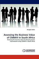 Assessing the Business Value of CMMI® in South Africa: Assessing the business value of software process improvement using CMMI® in South Africa 3838368002 Book Cover