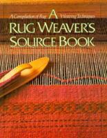 Rug Weaver's Source Book 0934026165 Book Cover
