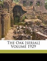 The Oak [serial] Volume 1929 1173190570 Book Cover