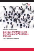 Enfoque Centrado en la Persona para Psicólogos Clínicos 6202121661 Book Cover