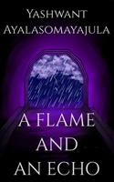 A Flame and an Echo: A Collection of Short Stories and Poems B084G8BMWD Book Cover