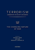 Terrorism: Commentary on Security Documents Volume 127: The Changing Nature of War 019994847X Book Cover