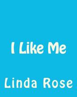 I Like Me 1475031203 Book Cover